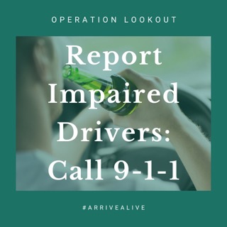 Report Impaired Drivers: Call 9-1-1