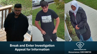 Three surveillance photos of individuals. Break and Enter Investigation. Appeal for Information. Northumberland. Occurrence E251390733.